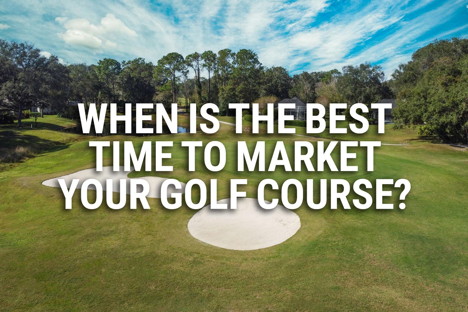 Best time to market a golf course